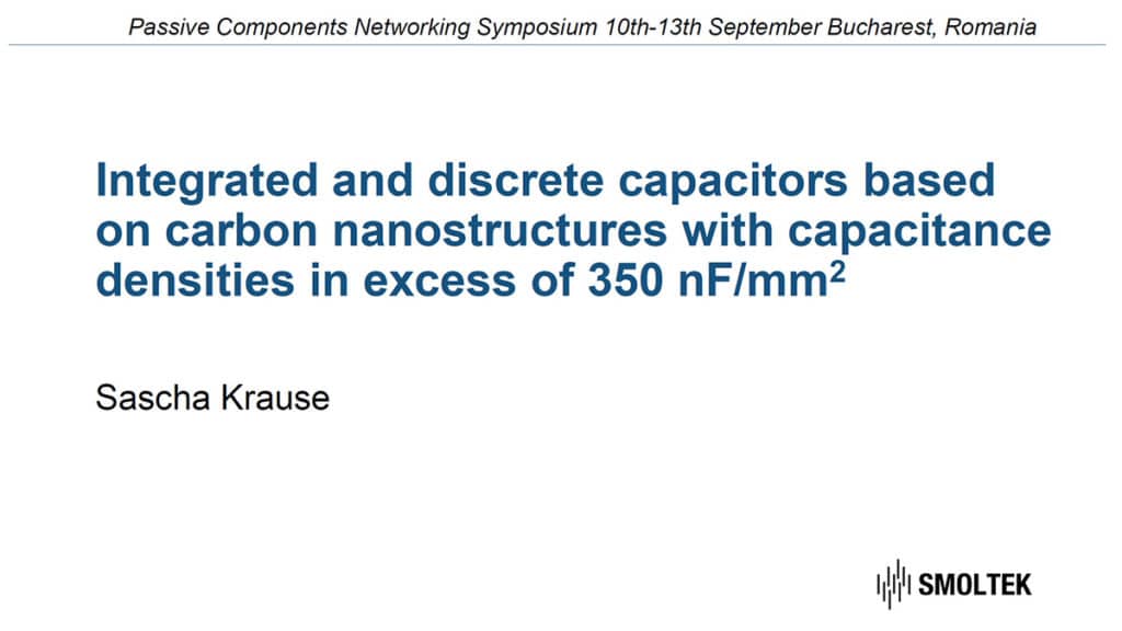 Integrated and Discrete Capacitors Based on Carbon Nanostructures with Capacitance Densities in Excess of 350 nF/mm2 – OUTSTANDING PAPER AWARD