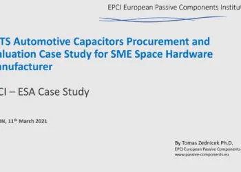 COTS Automotive Capacitors Procurement and Evaluation Case Study for SME Space Hardware Manufacturer; ESA ESCCON 2021 EPCI Report