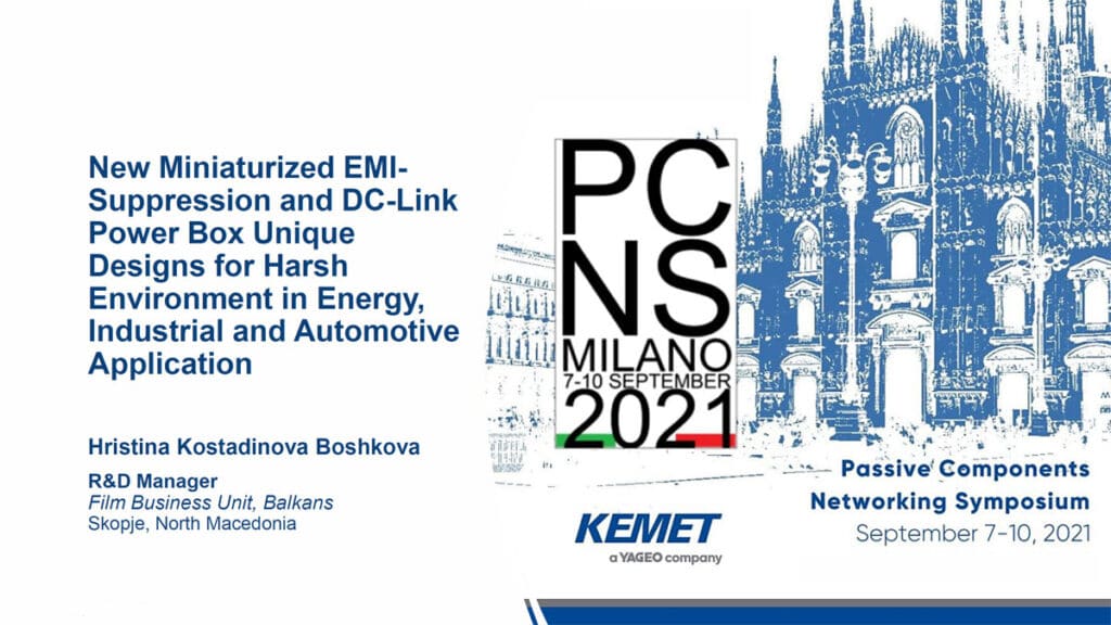 KEMET Miniaturized EMI-Suppression and DC-Link Power Box Unique Designs for Harsh Environment in Energy, Industrial and Automotive Application