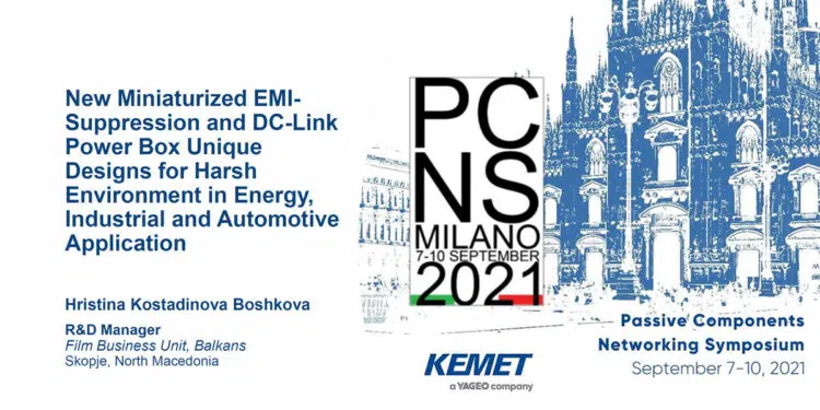 KEMET Miniaturized EMI-Suppression and DC-Link Power Box Unique Designs for Harsh Environment in Energy, Industrial and Automotive Application