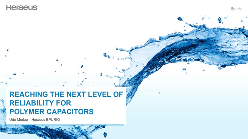 Reaching the Next Level of Reliability for Polymer Capacitors