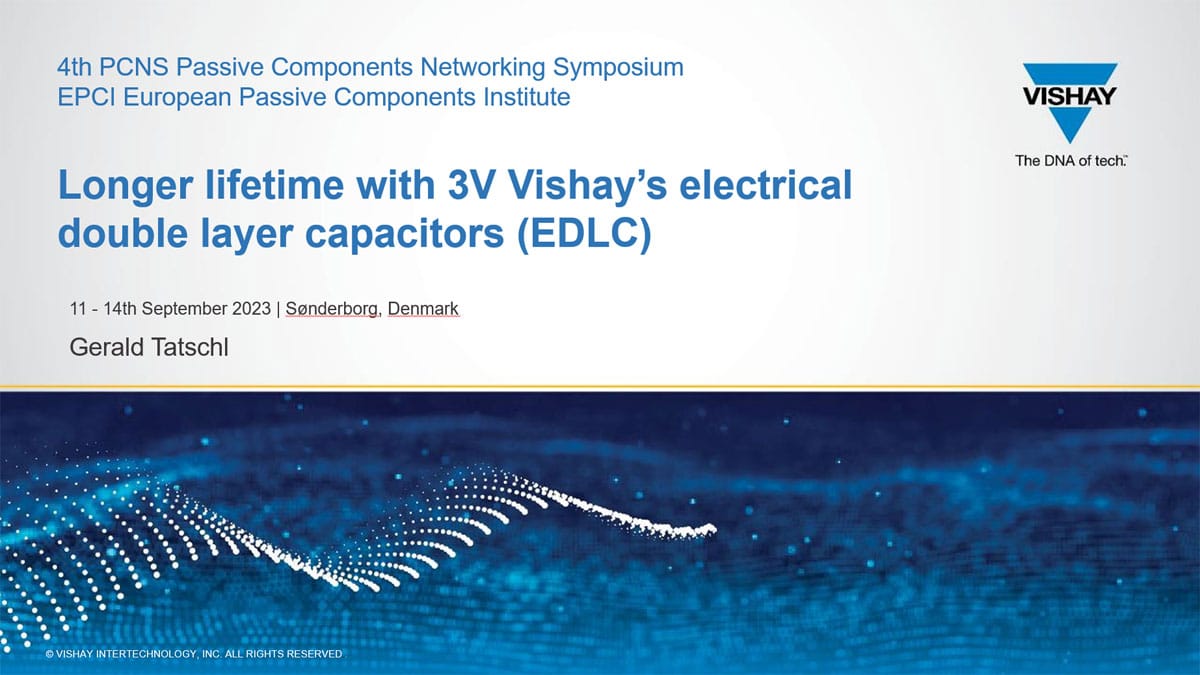 Longer Lifetime with 3V Vishay's EDLC Supercapacitors